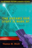 The_dreams_our_stuff_is_made_of