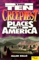 The_ten_creepiest_places_in_America