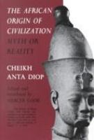 The_African_origin_of_civilization__myth_or_reality
