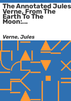 The_annotated_Jules_Verne__From_the_earth_to_the_moon