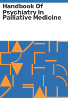 Handbook_of_psychiatry_in_palliative_medicine