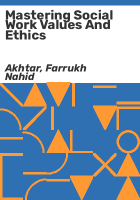 Mastering_social_work_values_and_ethics