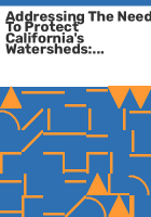 Addressing_the_need_to_protect_California_s_watersheds