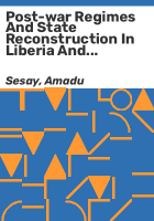 Post-war_regimes_and_state_reconstruction_in_Liberia_and_Sierra_Leone